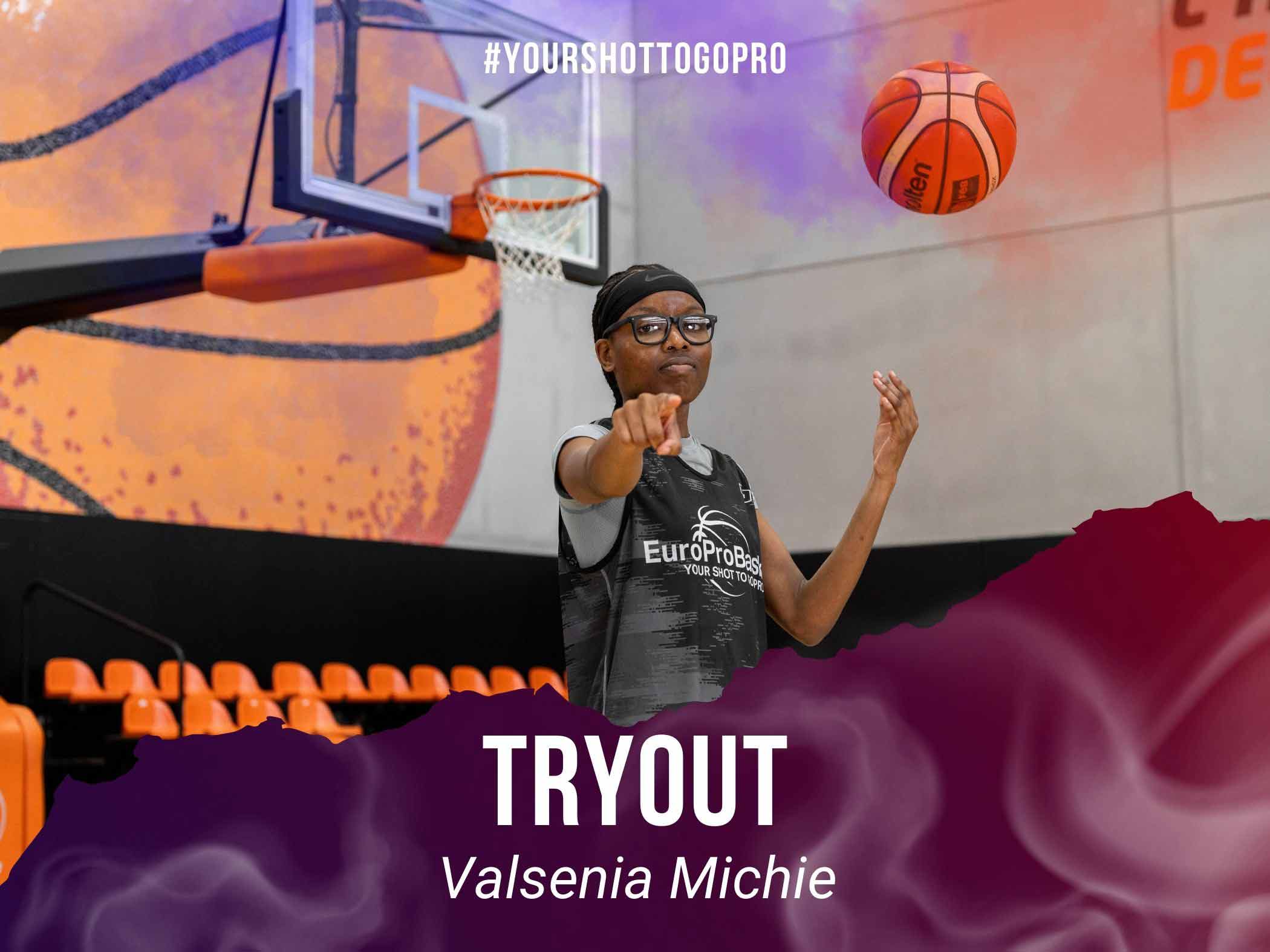 Valsenia Michie Tryout